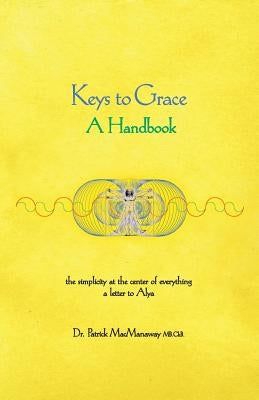 Keys to Grace by Macmanaway, Patrick