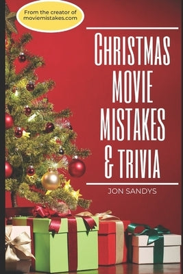 Christmas Movie Mistakes & Trivia by Sandys, Jon