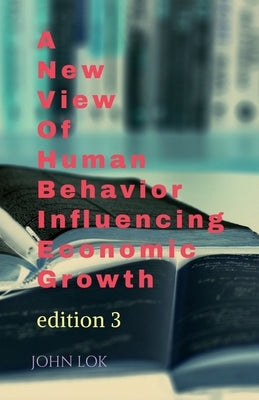 A New View Of Human Behavior Influencing Economic Growth Paperback Notion Press