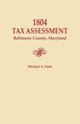 1804 Tax Assessment, Baltimore County, Maryland by Ports, Michael A.