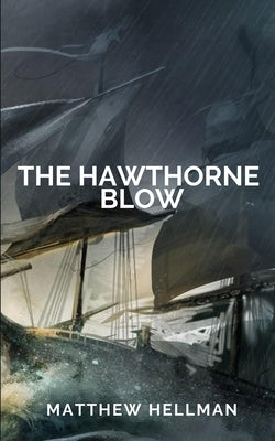 The Hawthorne Blow by Hellman, Matthew