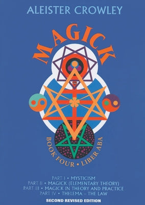 Magick: Book 4-Liber ABA by Crowley, Aleister