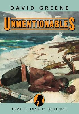 Unmentionables by Greene, David