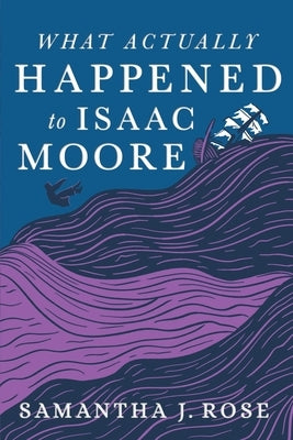 What Actually Happened to Isaac Moore Paperback Immortal Works LLC