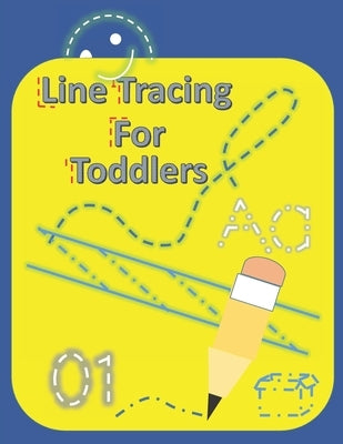 Line Tracing For Toddlers: Lines and Shapes Pen Control - Toddler Learning Activities - Preschool Workbook - Pre K to Kindergarten Paperback Independently Published