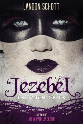 Jezebel: The Witch Is Back by Schott, Landon