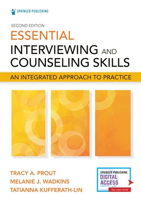 Essential Interviewing and Counseling Skills, Second Edition: An Integrated Approach to Practice Paperback Springer Publishing Company