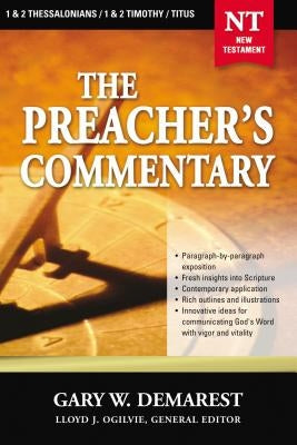 The Preacher's Commentary - Vol. 32: 1 and 2 Thessalonians / 1 and 2 Timothy / Titus: 32 Paperback Thomas Nelson Publishers