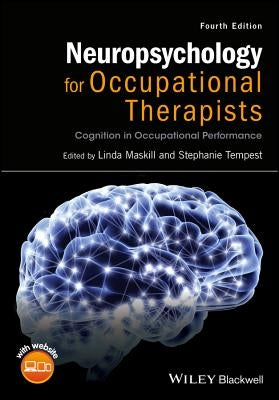 Neuropsychology for OTs 4e by Maskill, Linda