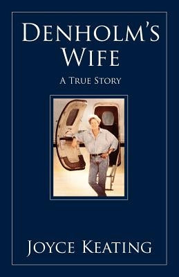 Denholm's Wife: A True Story by Keating, Joyce