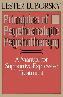 Principles of Psychoanalytic Psychotherapy Paperback Basic Books