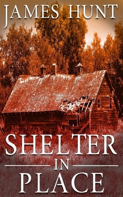 Shelter In Place Paperback Independently Published