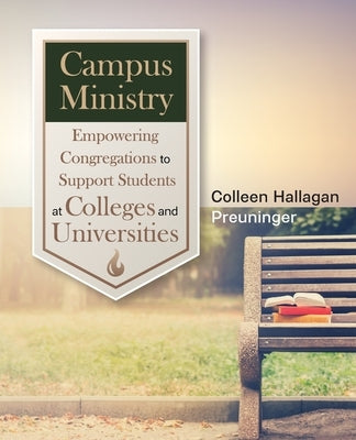 Campus Ministry: Empowering Congregations to Support Students at Colleges and Universities Paperback Discipleship Resources