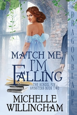 Match Me, I'm Falling Paperback Dragonblade Publishing