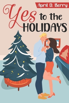 Yes to The Holidays Paperback Independently Published