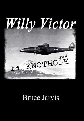 Willy Victor and 25 Knot Hole by Jarvis, Bruce