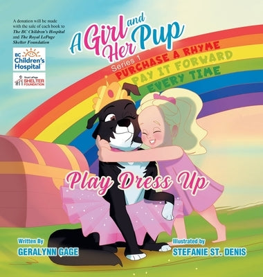 A Girl and Her Pup: Play Dress Up by Gage, Geralynn