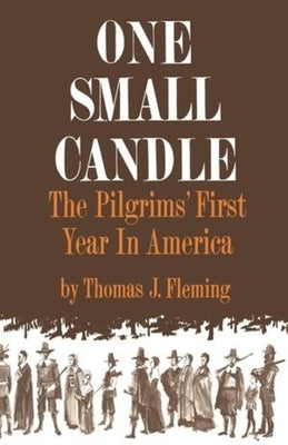 One Small Candle: The Pilgrims' First Year in America Paperback W. W. Norton & Company