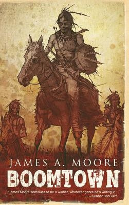 Boomtown by Moore, James a.