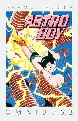 Astro Boy Omnibus, Volume 2 by Tezuka, Osamu