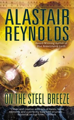 On the Steel Breeze by Reynolds, Alastair