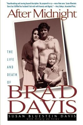 After Midnight: The Life and Death of Brad Davis by Davis, Susan Bluestein