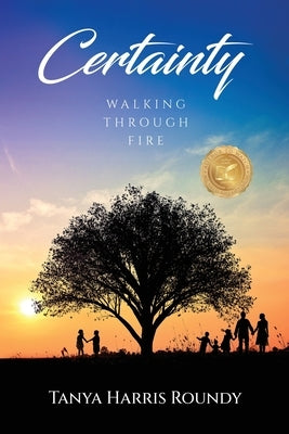 Certainty: Walking through Fire Paperback Drmajnke Unlimited