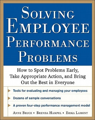 Solving Employee Performance Problems: How to Spot Problems Early, Take Appropriate Action, and Bring Out the Best in Everyone Paperback McGraw-Hill Companies