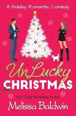 UnLucky Christmas: A Holiday Romantic Comedy Paperback Independently Published