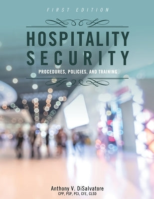 Hospitality Security: Procedures, Policies, and Training Paperback Cognella Academic Publishing