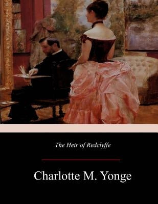 The Heir of Redclyffe Paperback Createspace Independent Publishing Platform