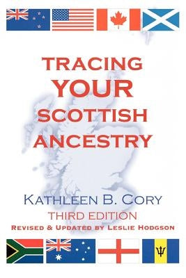 Tracing Your Scottish Ancestry. 3rd Edition by Cory, Kathleen B.