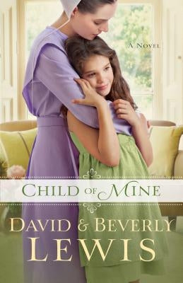 Child of Mine Paperback Bethany House Publishers
