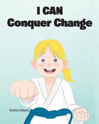 I Can Conquer Change by Salyers, Kursten