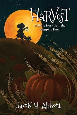 Harvest: A Short Story from the Pumpkin Patch Paperback Blue Boar Press