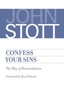 Confess Your Sins: The Way of Reconciliation Paperback William B. Eerdmans Publishing Company