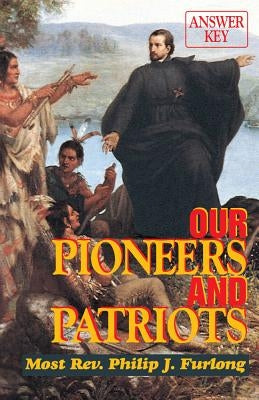 Our Pioneers and Patriots: Answer Key Paperback Tan Books