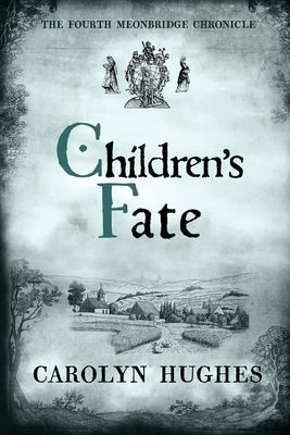 Children's Fate: The Fourth Meonbridge Chronicle Paperback Riverdown Books