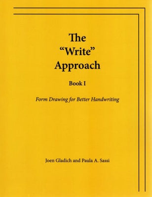 The Write Approach: Form Drawing for Better Handwriting 1 Paperback Rudolf Steiner College