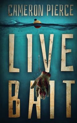 Live Bait by Pierce, Cameron