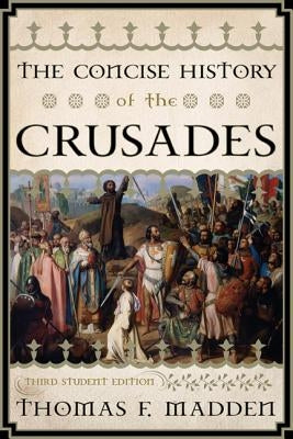 The Concise History of the Crusades Paperback Rowman & Littlefield Publishers