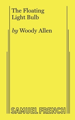 The Floating Lightbulb by Allen, Woody