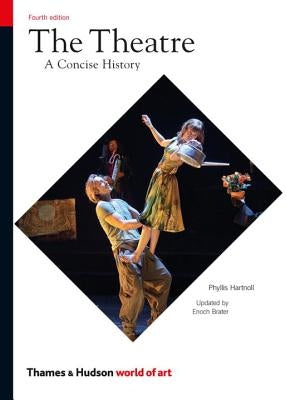 The Theatre: A Concise History Paperback Thames & Hudson