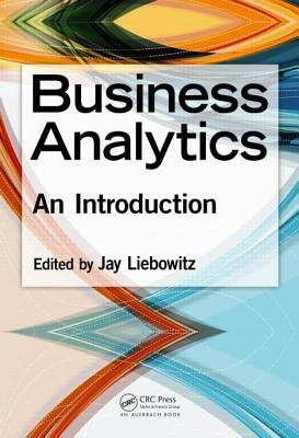 Business Analytics: An Introduction by Liebowitz, Jay