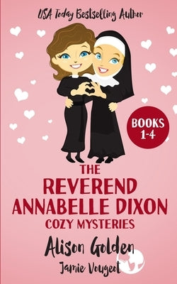 The Reverend Annabelle Dixon Cozy Mysteries: Books 1-4 Paperback Createspace Independent Publishing Platform