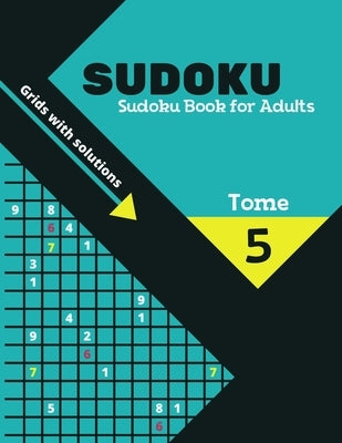 Sudoku Book for Adults: Big Book for Sudoku enthusiasts For children 8-12 years old and adults 300 grids 9x9 Large Characters Trains Memory an Paperback Independently Published