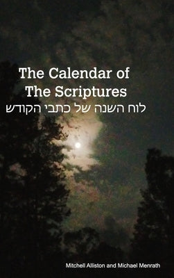 The Calendar of the Scriptures by Menrath, M.