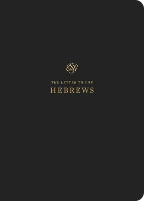 ESV Scripture Journal: Hebrews: Hebrews by Crossway Bibles