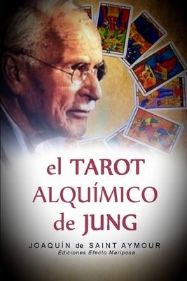 El Tarot Alquímico de Jung by de Saint Aymour, Joaquín