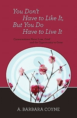 You Don't Have to Like It, But You Do Have to Live It Paperback Booksurge Publishing